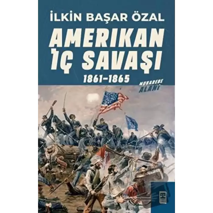 Amerikan İç Savaşı 1861 - 1865