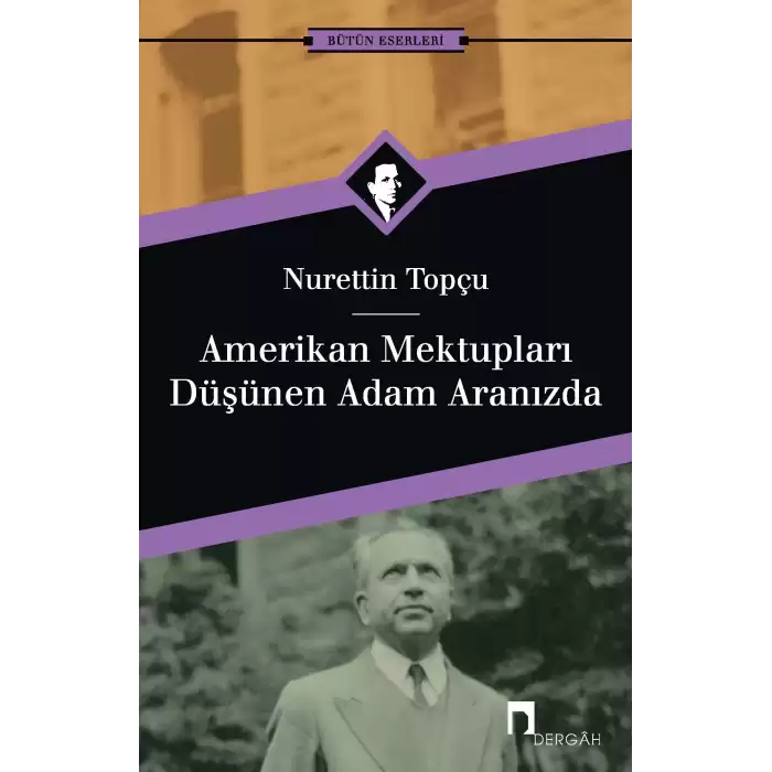 Amerikan Mektupları - Düşünen Adam Aranızda