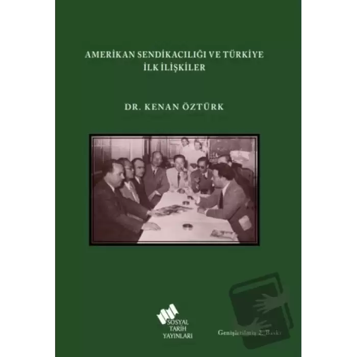 Amerikan Sendikacılığı ve Türkiye İlk İlişkiler