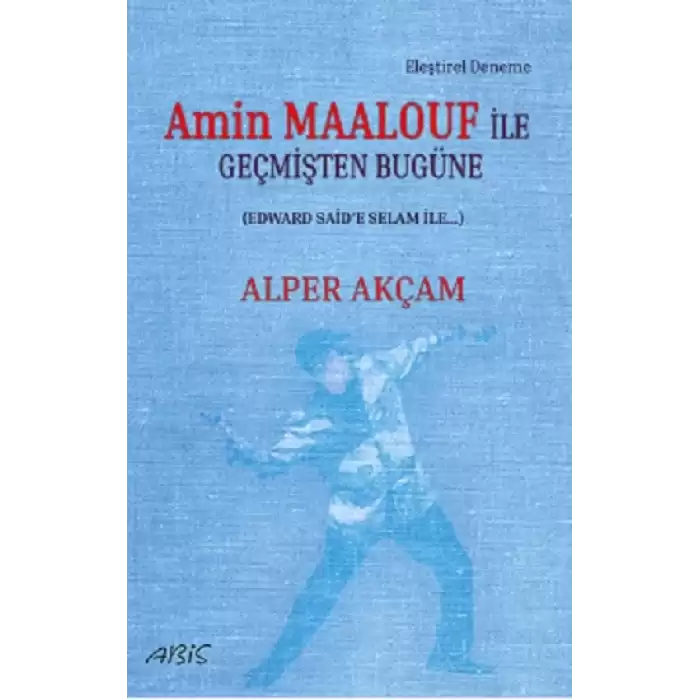 Amin Maalouf ile Geçmişten Bugüne