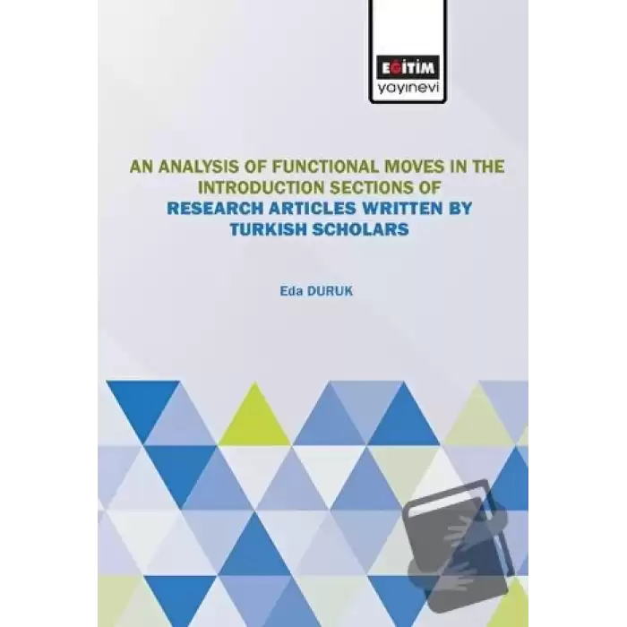 An Analysis of Moves the Introduction Sections of Research Articles Written by Turkish Scholars