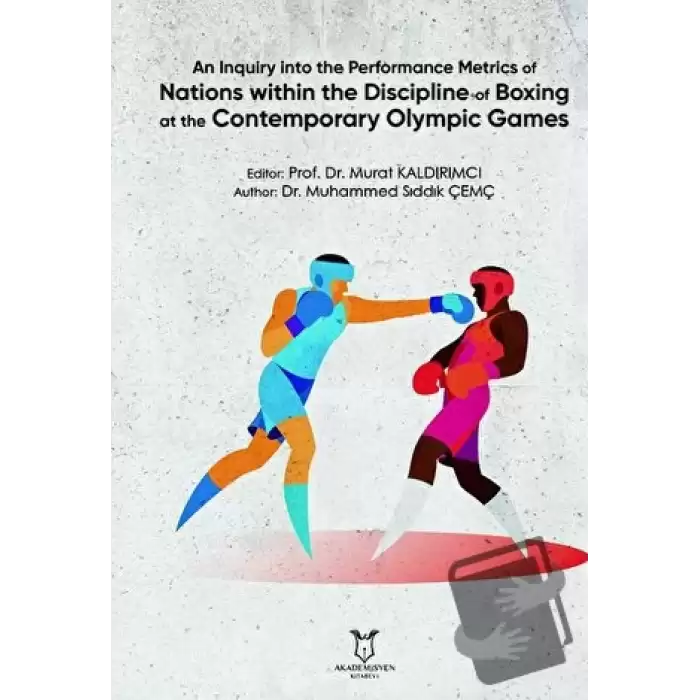 An Inquiry into the Performance Metrics of Nations within the Discipline of Boxing at the Contemporary Olympic Games