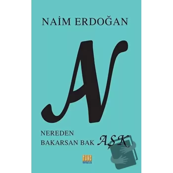 An - Nereden Bakarsan Bak Aşk