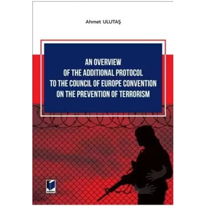 An Overview of The Additional Protocol to The Council of Europe Convention on The Prevention of Terrorism