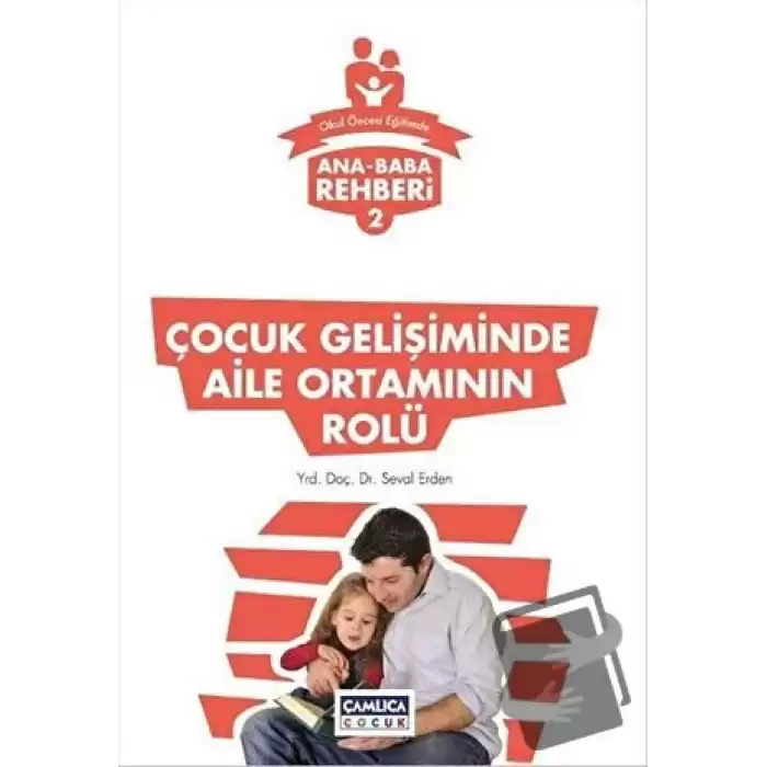 Ana Baba Rehberi 2 - Çocuk Gelişiminde Aile Ortamının Rolü