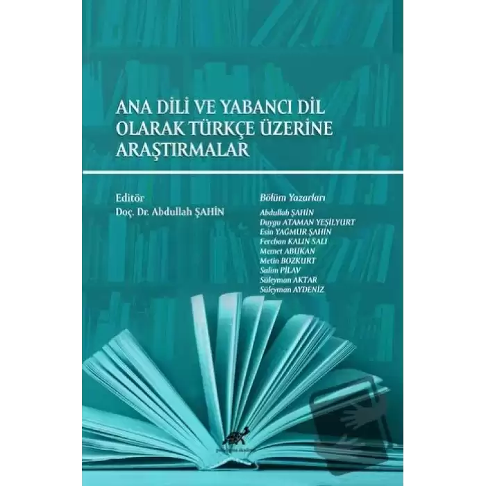 Ana Dili ve Yabancı Dil Olarak Türkçe Üzerine Araştırmalar