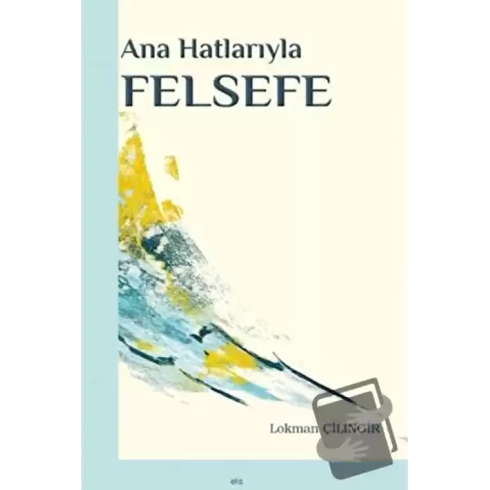 Ana Hatlarıyla Felsefe