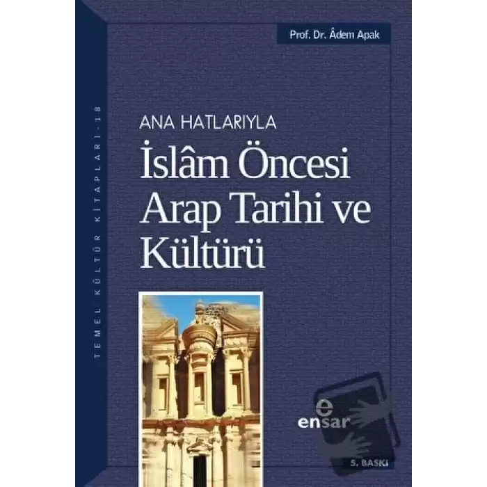 Ana Hatlarıyla İslam Öncesi Arap Tarihi ve Kültürü