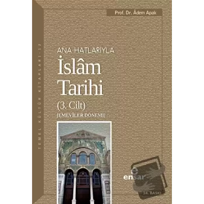 Ana Hatlarıyla İslam Tarihi (3. Cilt) (Ciltli)