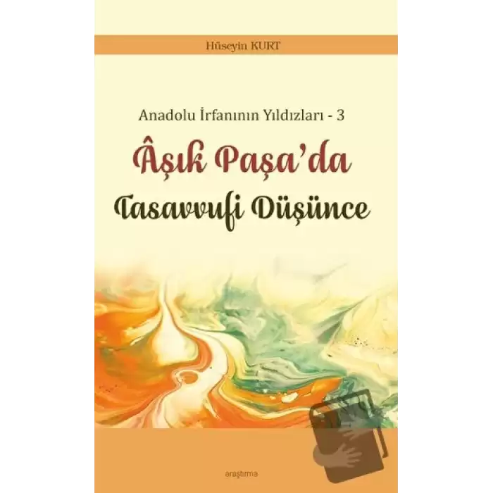 Anadolu İrfanının Yıldızları – 3 Âşık Paşa’da Tasavvufi Düşünce