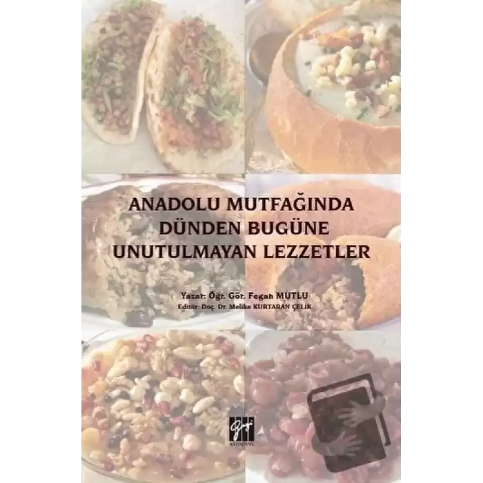 Anadolu Mutfağında Dünden Bugüne Unutulmayan Lezzetler