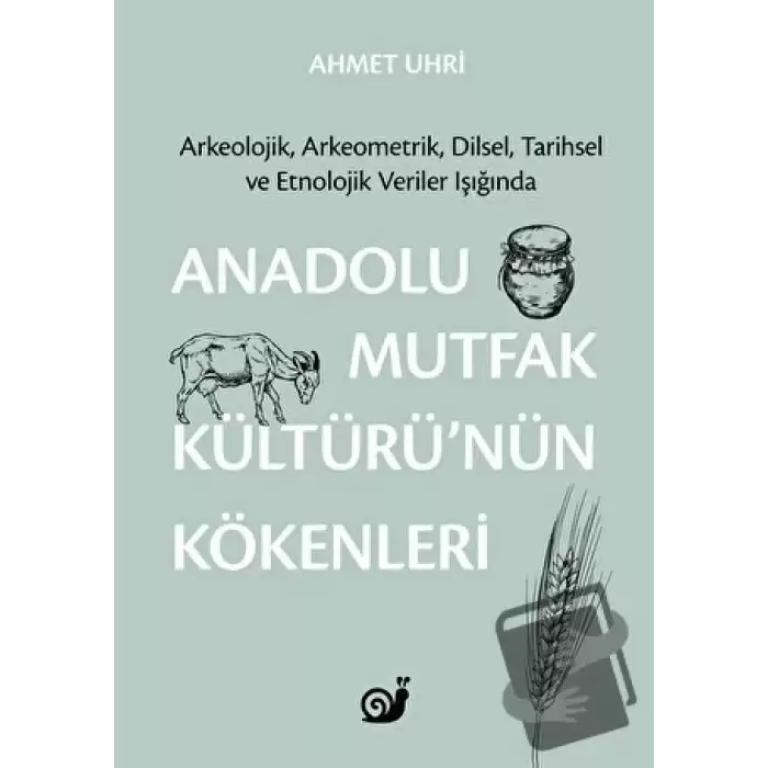 Anadolu Mutfak Kültürü’nün Kökenleri