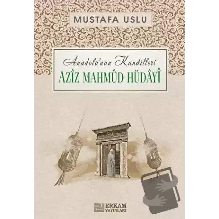 Anadolunun Kandilleri - Aziz Mahmud Hüdayi