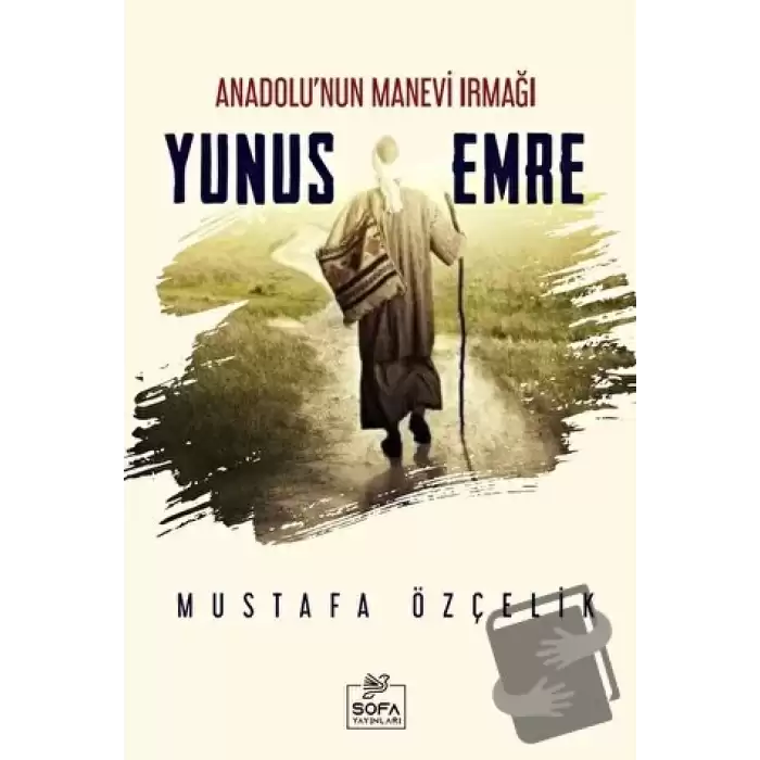 Anadolunun Manevi Irmağı Yunus Emre