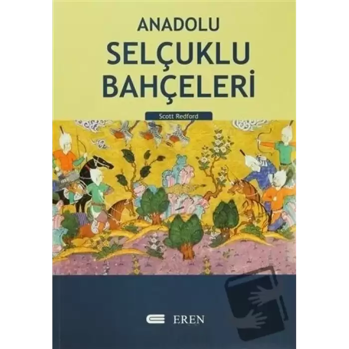 Anadolu Selçuklu Bahçeleri