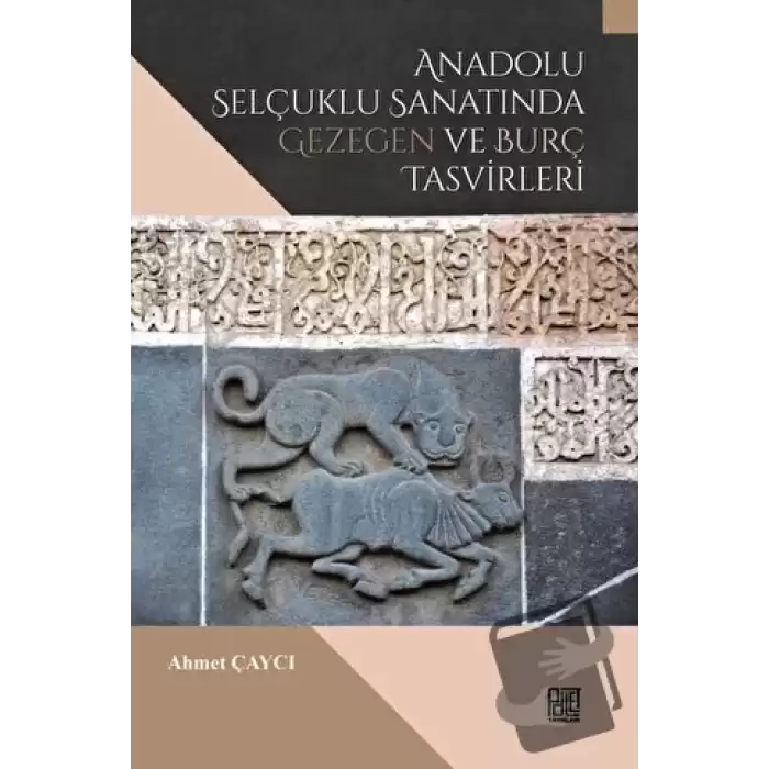 Anadolu Selçuklu Sanatında Gezegen ve Burç Tasvirleri