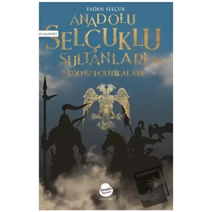 Anadolu Selçuklu Sultanları’nın Akdeniz Politikaları