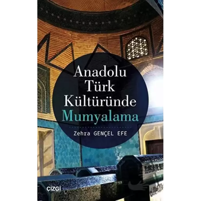 Anadolu Türk Kültüründe Mumyalama