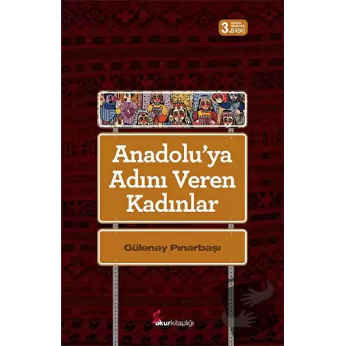 Anadoluya Adını Veren Kadınlar