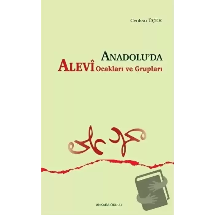 Anadolu’da Alevi Ocakları ve Grupları