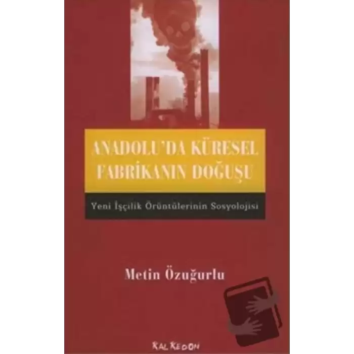 Anadolu’da Küresel Fabrikanın Doğuşu