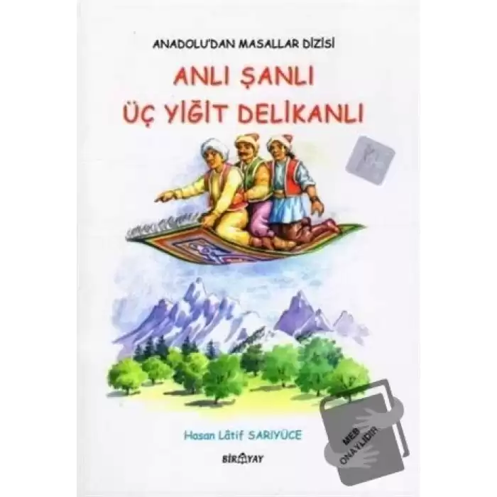 Anadolu’dan Masallar Dizisi - Anlı Şanlı Üç Yiğit Delikanlı