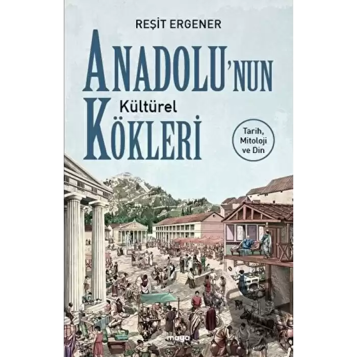 Anadolu’nun Kültürel Kökleri