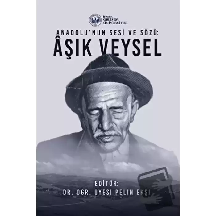 Anadolu’nun Sesi ve Sözü : Aşık Veysel