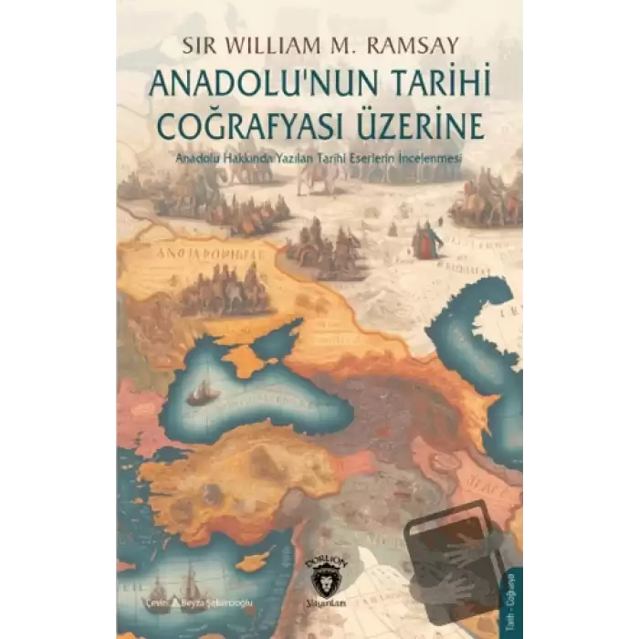 Anadolu’nun Tarihi Coğrafyası Üzerine