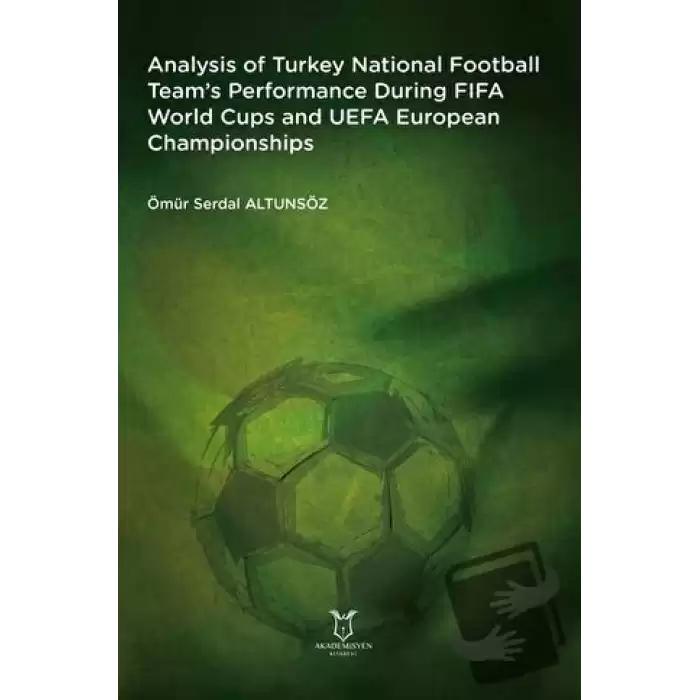 Analysis of Turkey National Football Team’s Performance During FIFA World Cups and UEFA European Championships