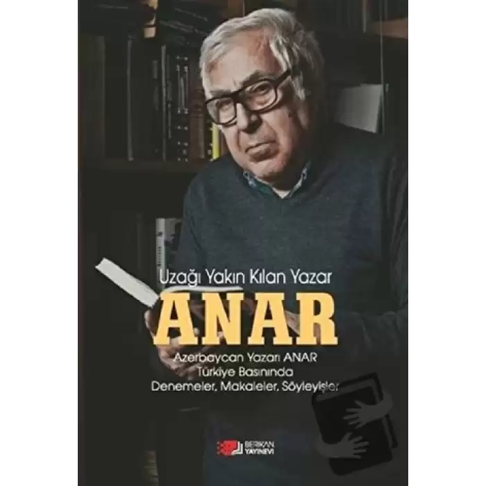 Anar - Uzağı Yakın Kılan Yazar