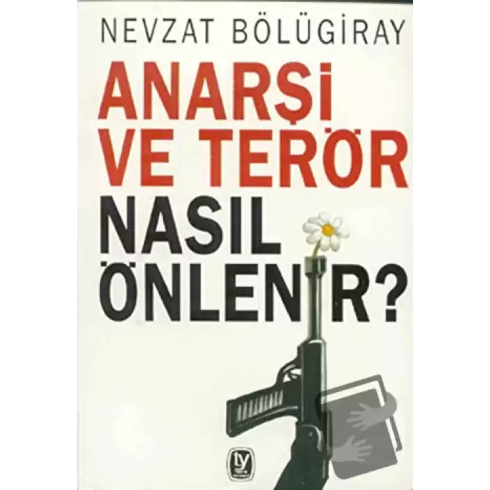 Anarşi ve Terör Nasıl Önlenir?