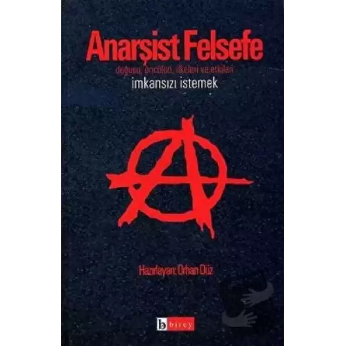 Anarşist Felsefe İmkansızı İstemek