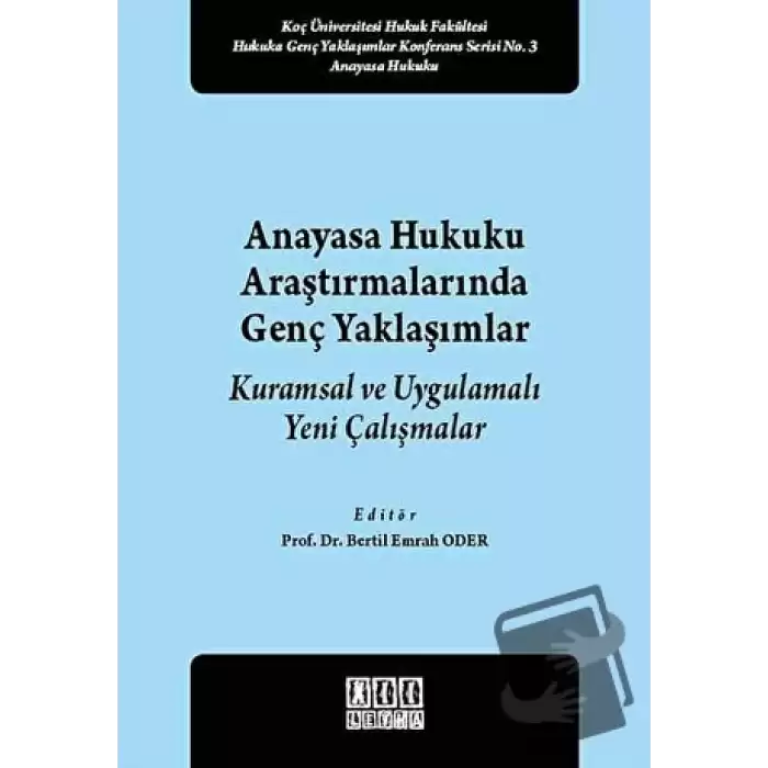 Anayasa Hukuku Araştırmalarında Genç Yaklaşımlar