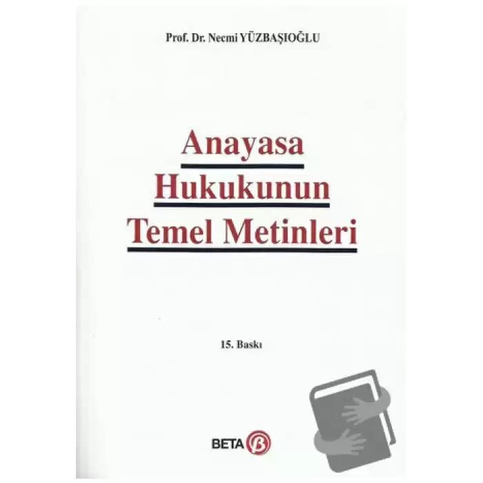 Anayasa Hukukunun Temel Metinleri