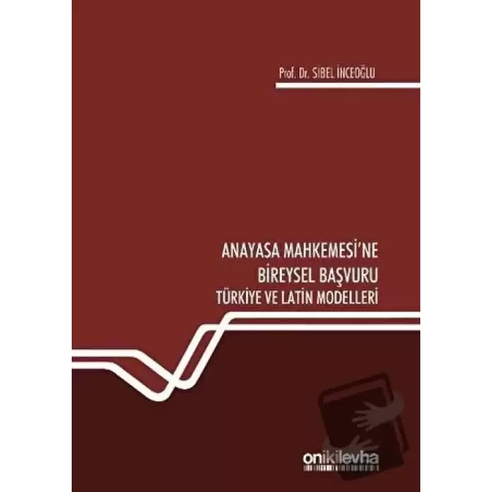 Anayasa Mahkemesine Bireysel Başvuru (Ciltli)