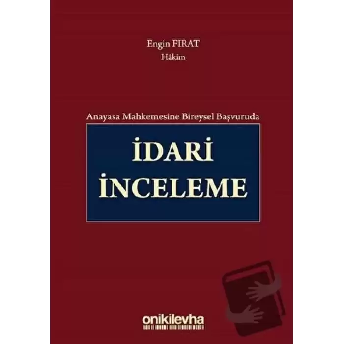 Anayasa Mahkemesine Bireysel Başvuruda İdari İnceleme