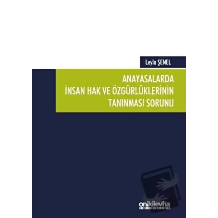 Anayasalarda İnsan Hak ve Özgürlüklerinin Tanınması Sorunu