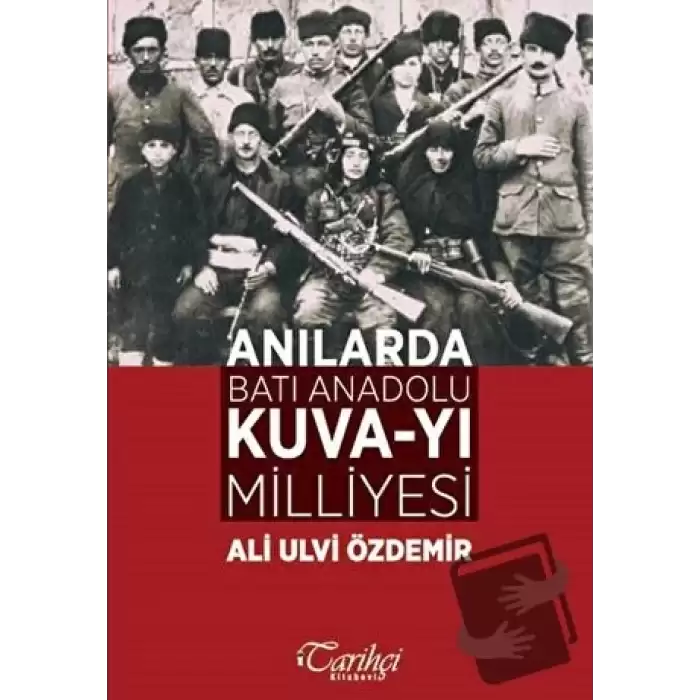 Anılarda Batı Anadolu Kuva-yı Milliyesi