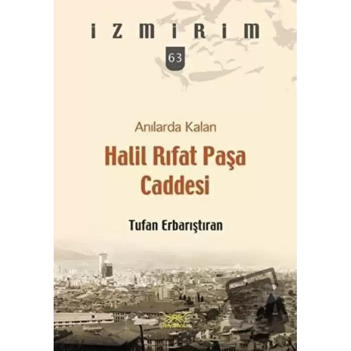 Anılarda Kalan Halil Rıfat Paşa Caddesi