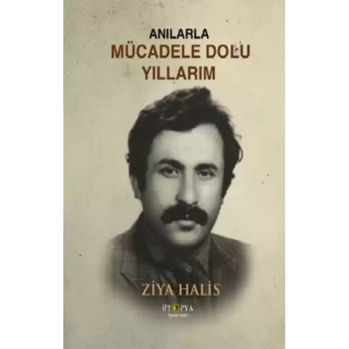 Anılarla Mücadele Dolu Yıllarım