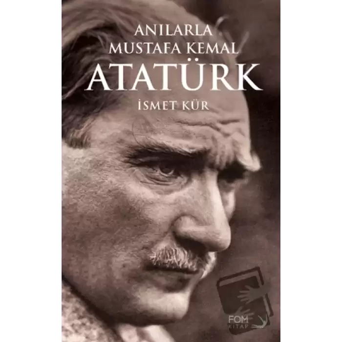 Anılarla Mustafa Kemal Atatürk