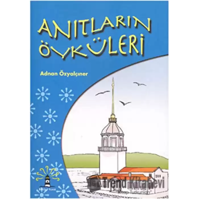 Anıtların Öyküleri