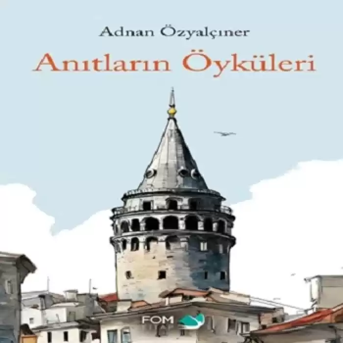 Anıtların Öyküsü