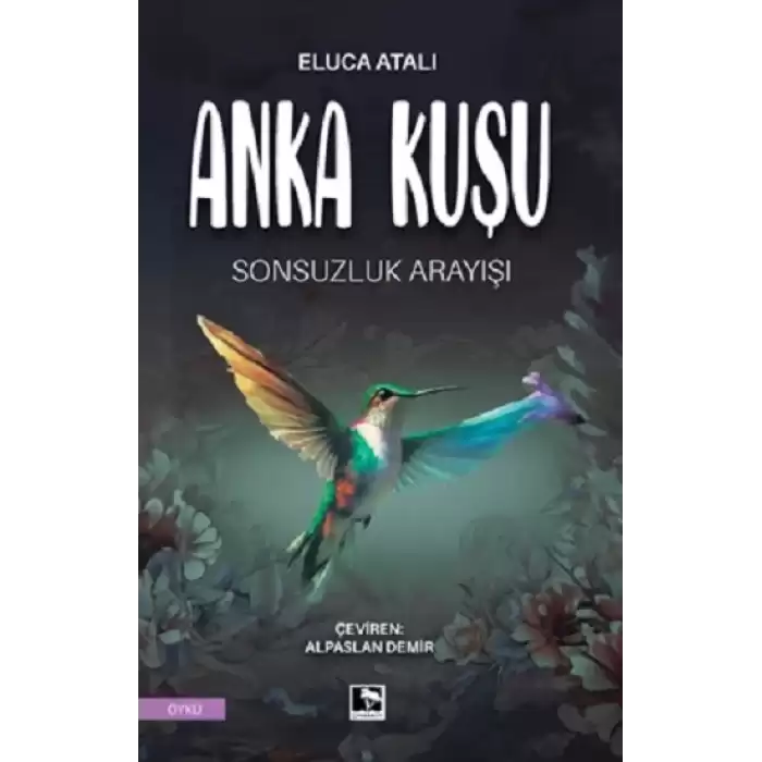 Anka Kuşu Sonsuzluk Arayışı