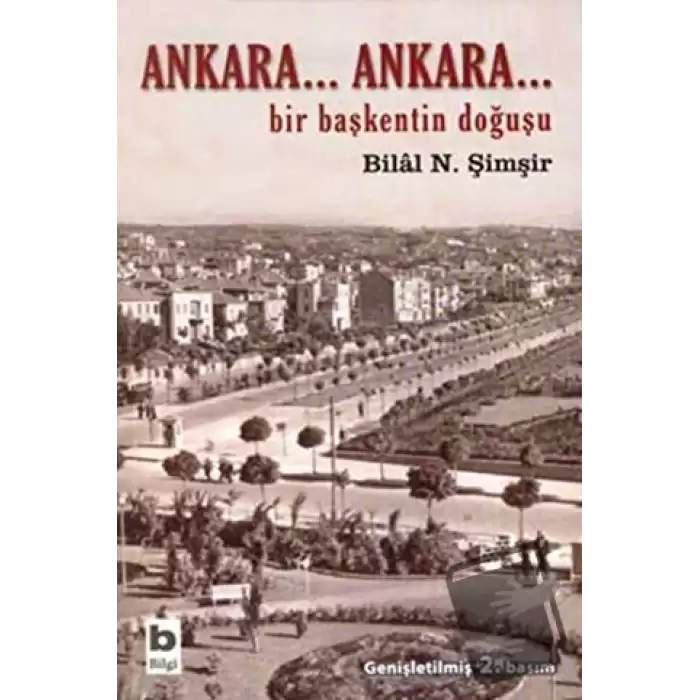 Ankara... Ankara Bir Başkentin Doğuşu