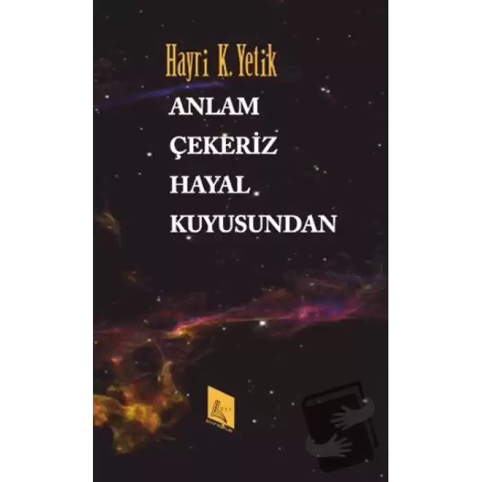 Anlam Çekeriz Hayal Kuyusundan