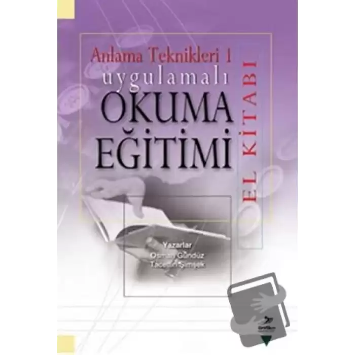 Anlama Teknikleri 1: Uygulamalı Okuma Eğitimi (El Kitabı)