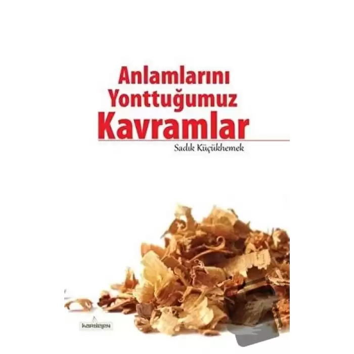 Anlamlarını Yonttuğumuz Kavramlar