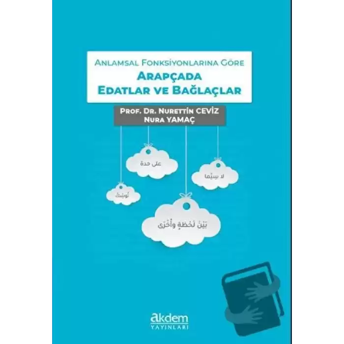 Anlamsal Fonksiyonlarına Göre Arapçada Edatlar ve Bağlaçlar